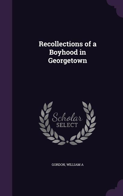 Front cover_Recollections of a Boyhood in Georgetown