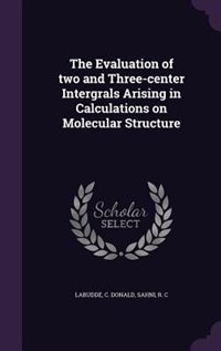 Front cover_The Evaluation of two and Three-center Intergrals Arising in Calculations on Molecular Structure