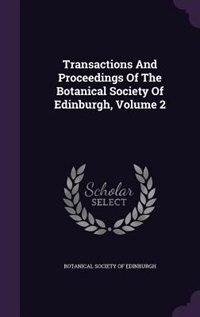 Front cover_Transactions And Proceedings Of The Botanical Society Of Edinburgh, Volume 2