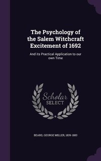 Front cover_The Psychology of the Salem Witchcraft Excitement of 1692