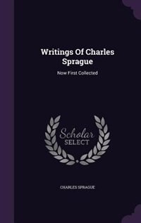 Front cover_Writings Of Charles Sprague