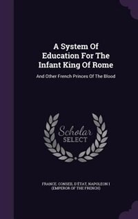 Couverture_A System Of Education For The Infant King Of Rome