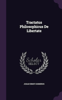 Tractatus Philosophicus De Libertate