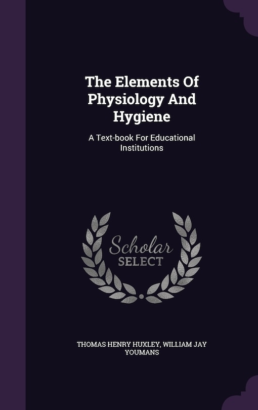 Front cover_The Elements Of Physiology And Hygiene