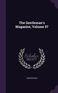 Front cover_The Gentleman's Magazine, Volume 57