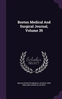 Front cover_Boston Medical And Surgical Journal, Volume 39
