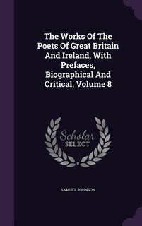 Front cover_The Works Of The Poets Of Great Britain And Ireland, With Prefaces, Biographical And Critical, Volume 8
