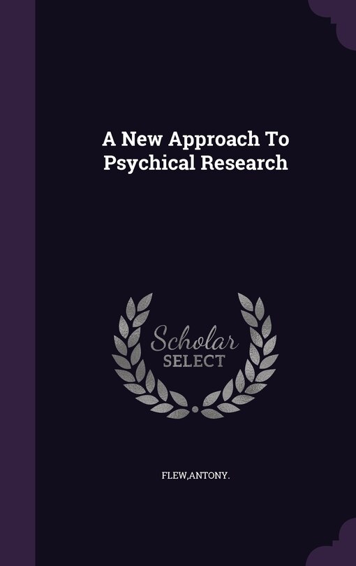 Front cover_A New Approach To Psychical Research