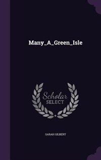 Many_A_Green_Isle by Sarah Gilbert