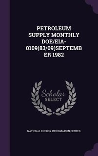 Front cover_PETROLEUM SUPPLY MONTHLY DOE/EIA-0109(83/09)SEPTEMBER 1982