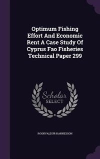 Front cover_Optimum Fishing Effort And Economic Rent A Case Study Of Cyprus Fao Fisheries Technical Paper 299