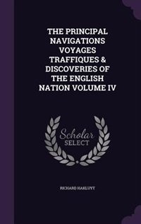 Front cover_THE PRINCIPAL NAVIGATIONS VOYAGES TRAFFIQUES & DISCOVERIES OF THE ENGLISH NATION VOLUME IV