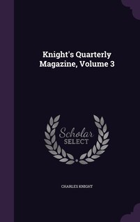 Front cover_Knight's Quarterly Magazine, Volume 3