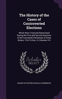 Front cover_The History of the Cases of Controverted Elections