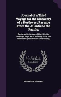 Couverture_Journal of a Third Voyage for the Discovery of a Northwest Passage From the Atlantic to the Pacific;