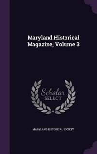 Couverture_Maryland Historical Magazine, Volume 3