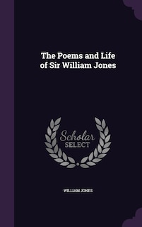 Front cover_The Poems and Life of Sir William Jones