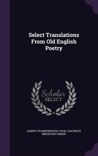 Select Translations From Old English Poetry