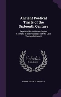 Front cover_Ancient Poetical Tracts of the Sixteenth Century