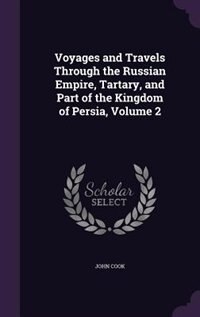 Front cover_Voyages and Travels Through the Russian Empire, Tartary, and Part of the Kingdom of Persia, Volume 2