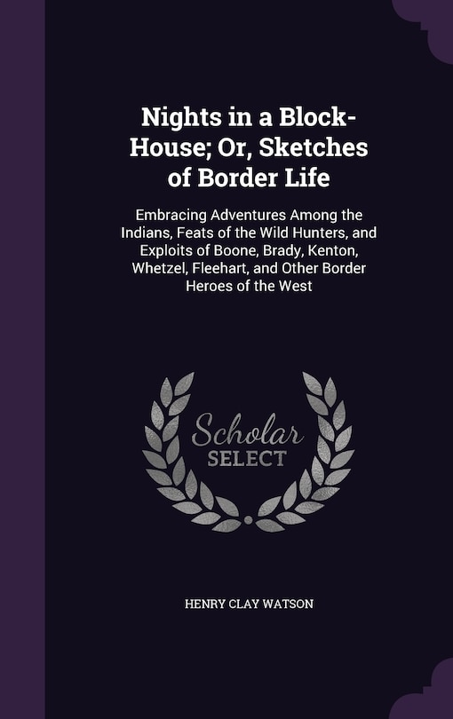 Front cover_Nights in a Block-House; Or, Sketches of Border Life