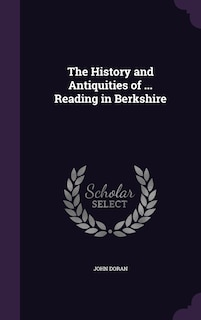 Couverture_The History and Antiquities of ... Reading in Berkshire