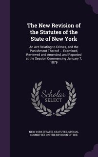 Front cover_The New Revision of the Statutes of the State of New York