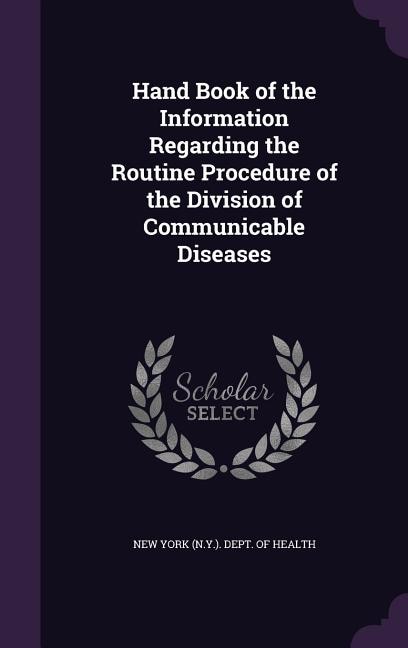 Front cover_Hand Book of the Information Regarding the Routine Procedure of the Division of Communicable Diseases
