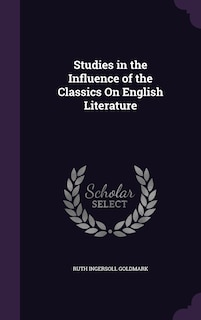 Couverture_Studies in the Influence of the Classics On English Literature