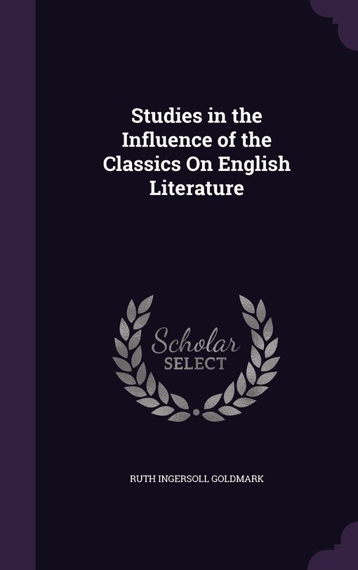 Couverture_Studies in the Influence of the Classics On English Literature