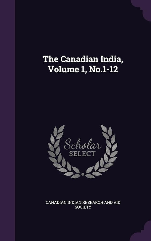 Front cover_The Canadian India, Volume 1, No.1-12