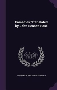 Front cover_Comedies; Translated by John Benson Rose