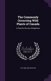 Front cover_The Commonly Occurring Wild Plants of Canada