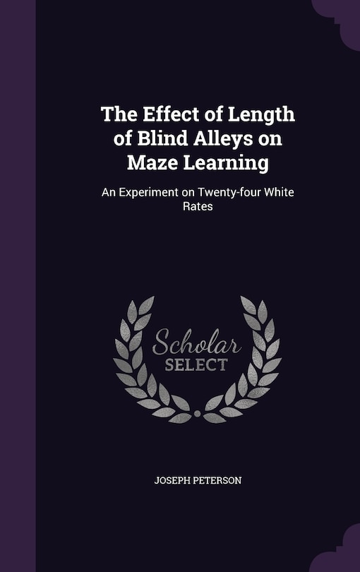Front cover_The Effect of Length of Blind Alleys on Maze Learning