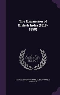 Front cover_The Expansion of British India (1818-1858)