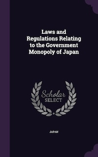 Front cover_Laws and Regulations Relating to the Government Monopoly of Japan