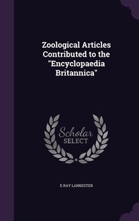 Front cover_Zoological Articles Contributed to the Encyclopaedia Britannica