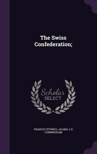 Couverture_The Swiss Confederation;