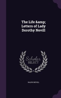 Couverture_The Life & Letters of Lady Dorothy Nevill