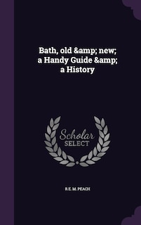 Front cover_Bath, old & new; a Handy Guide & a History
