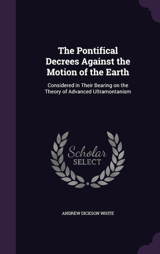 Front cover_The Pontifical Decrees Against the Motion of the Earth