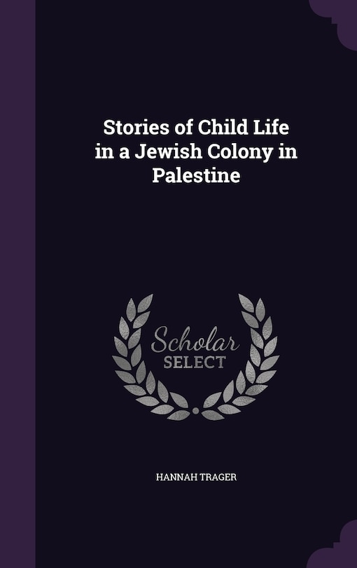 Couverture_Stories of Child Life in a Jewish Colony in Palestine
