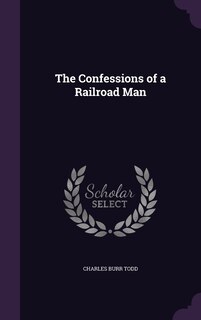Front cover_The Confessions of a Railroad Man