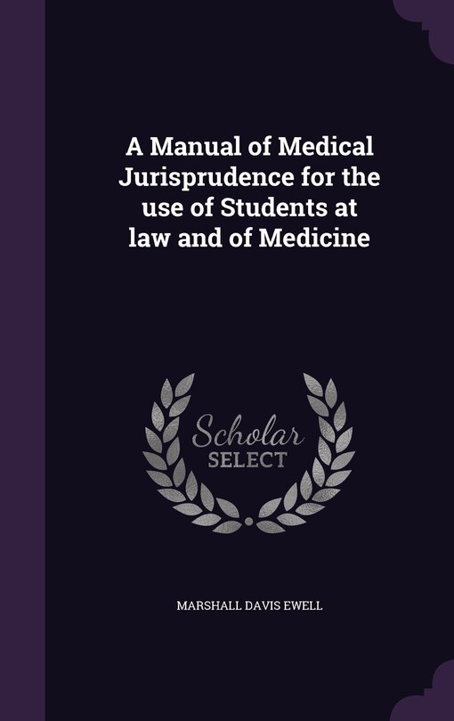 Front cover_A Manual of Medical Jurisprudence for the use of Students at law and of Medicine