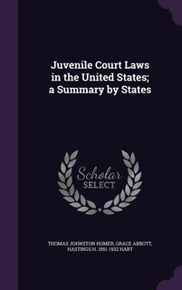 Juvenile Court Laws in the United States; a Summary by States