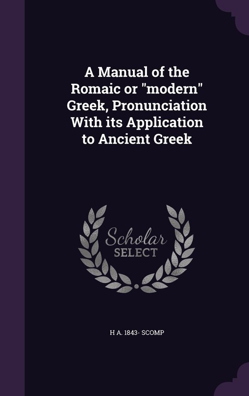 Front cover_A Manual of the Romaic or modern Greek, Pronunciation With its Application to Ancient Greek