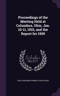 Couverture_Proceedings of the Meeting Held at Columbus, Ohio, Jan. 10-11, 1910, and the Report for 1909