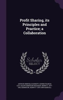 Profit Sharing, its Principles and Practice; a Collaboration