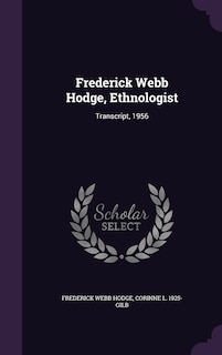 Couverture_Frederick Webb Hodge, Ethnologist
