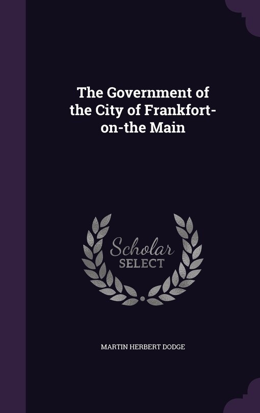 Front cover_The Government of the City of Frankfort-on-the Main